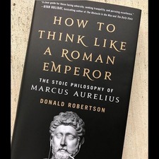 How to Think Like a Roman Emperor - Donald Robertson