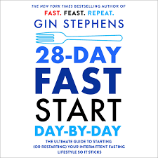 The 28-Day FAST Start by Gin Stephens