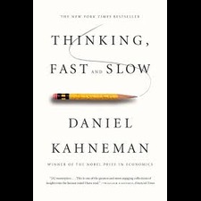 Thinking, Fast and Slow by Daniel Kahneman