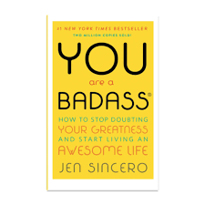 You Are a Badass by Jen Sincero