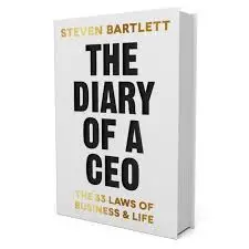 The Diary of a CEO: The 33 Laws of Business and Life – Steven Bartlett