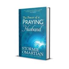 THE POWER OF A PRAYING HUSBAND - STORMIE OMARTIAN