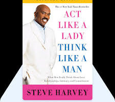 Act Like a Lady, Think Like a Man - Steve Harvey
