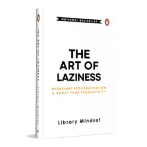 The Art of Laziness: Overcome Procrastination