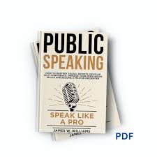 Public Speaking Speak Like a Pro – James Williams
