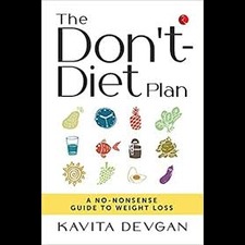 THE DIET DON'T PLAN - KAVITA DEVGAN