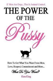 The power of the Pussy - Kara King